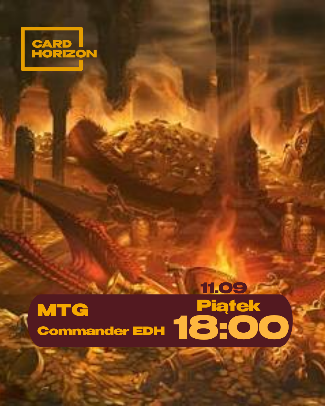 Promotional graphic for MTG Commander EDH with the Card Horizon logo, featuring a fiery fantasy battle scene with a dragon and gold coins, plus text reading 'MTG Commander EDH', '11.09', 'PiŁtek', and '18:00'.