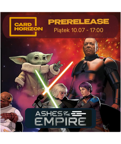 Ashes Of The Empire - Prerelease 10.07 - 17:00