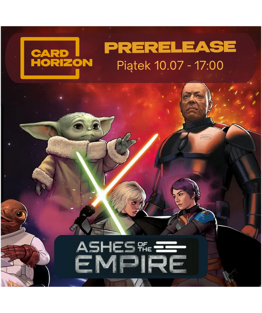 Ashes Of The Empire - Prerelease 10.07 - 17:00